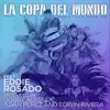 Bobby Allende, Adan Perez & Edwin Rivera - La Copa del Mundo (World Latin Dance Cup) [feat. Eddie Rosado] - Single
